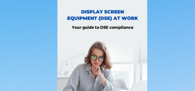 Display Screen Equipment (DSE) at Work