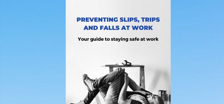 Preventing Slips Trips and Falls at Work