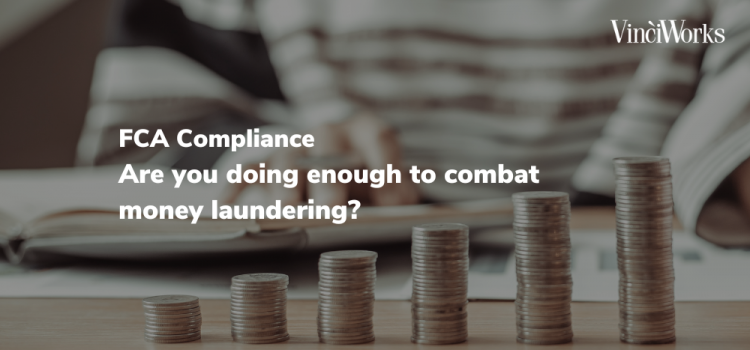 On-demand webinar: FCA Compliance – Are you doing enough to combat money laundering?