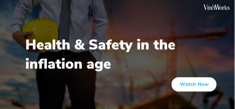 On-demand webinar: Health and Safety in the Inflation Age