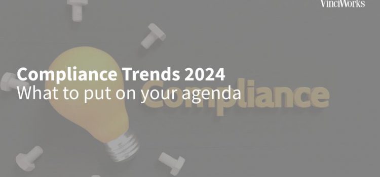On-demand webinar: Compliance Trends 2024: What to Put on Your Agenda