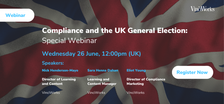 Upcoming webinar: Compliance and the UK General Election – Special Webinar