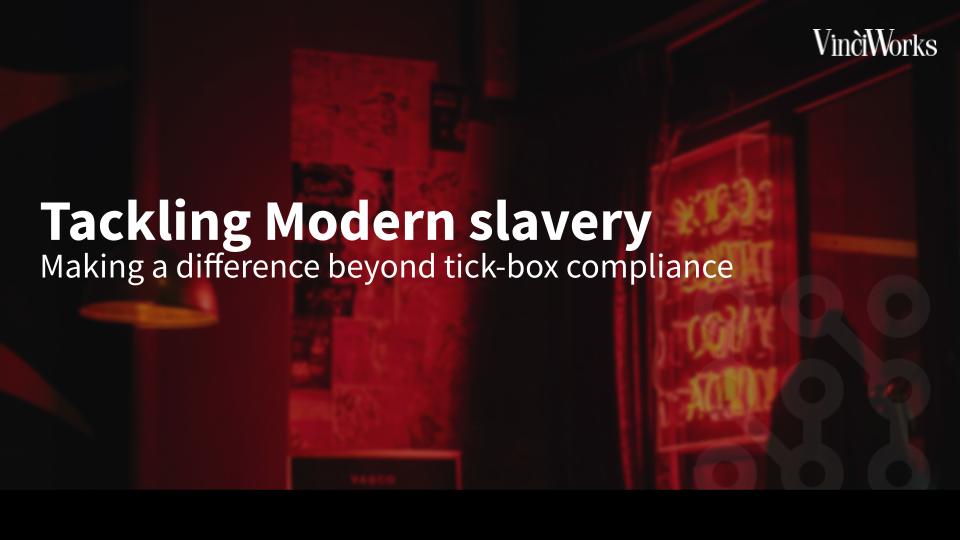 Modern slavery webinar