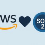 SOC 2 compliance and AWS: Maintaining security standards while using Amazon Web Services