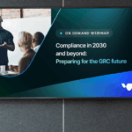 What will compliance look like in the 2030s? GRC experts weigh in 